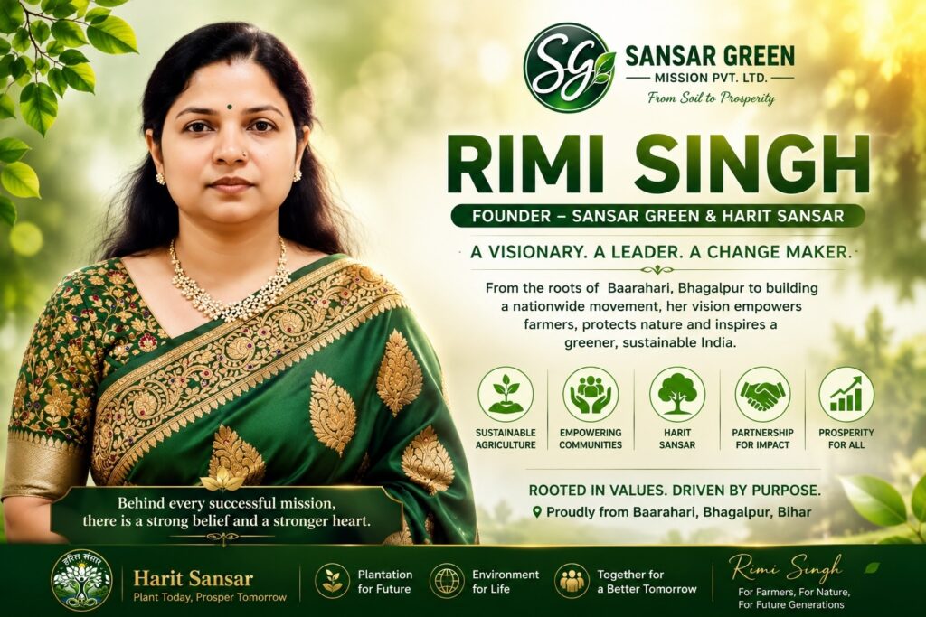 Rimi Singh from Barahari Village, Goradih Block, Bhagalpur, Bihar, Founder of Sansar Green and a visionary behind Harit Sansar, supporting the Mitti Se Mandi mission for sustainable agriculture, environmental conservation, women empowerment, and rural development.